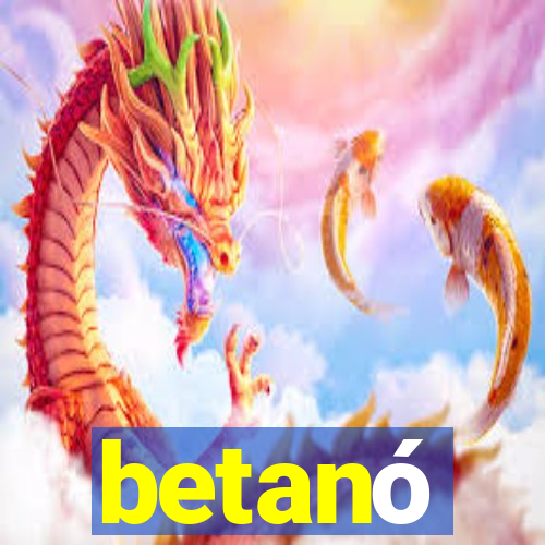 betanó