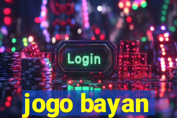 jogo bayan