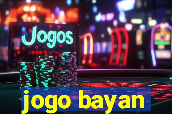 jogo bayan