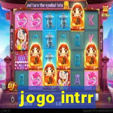 jogo intrr