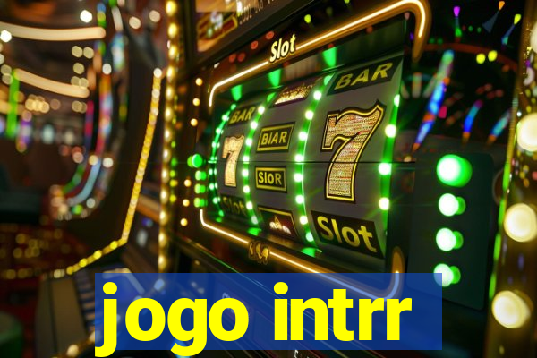 jogo intrr