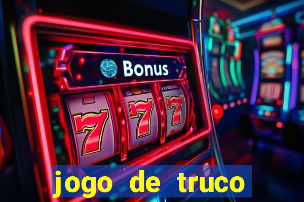 jogo de truco online valendo dinheiro