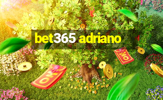 bet365 adriano