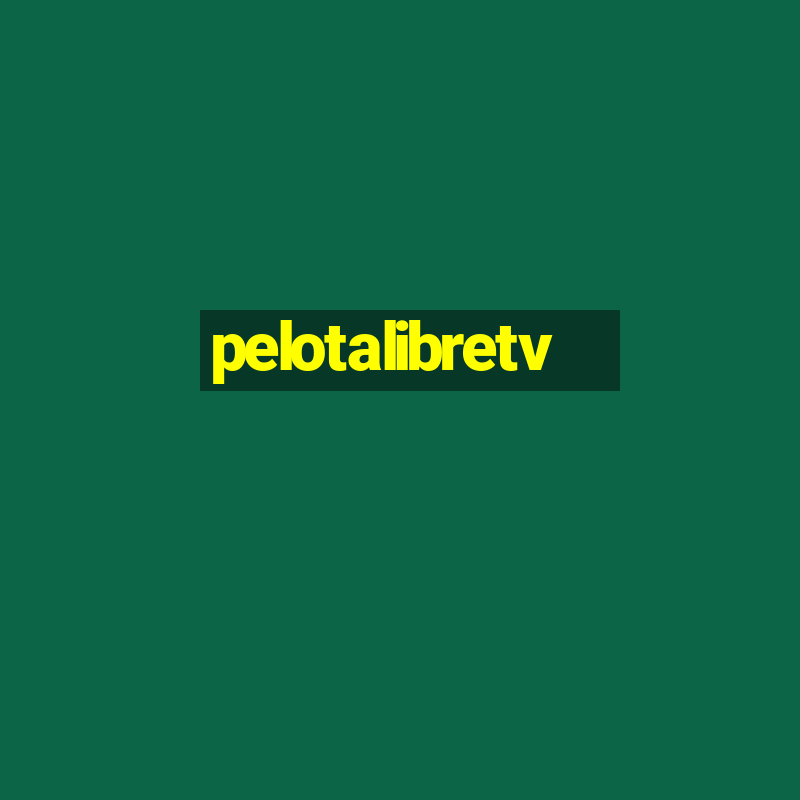 pelotalibretv