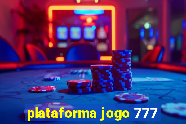 plataforma jogo 777