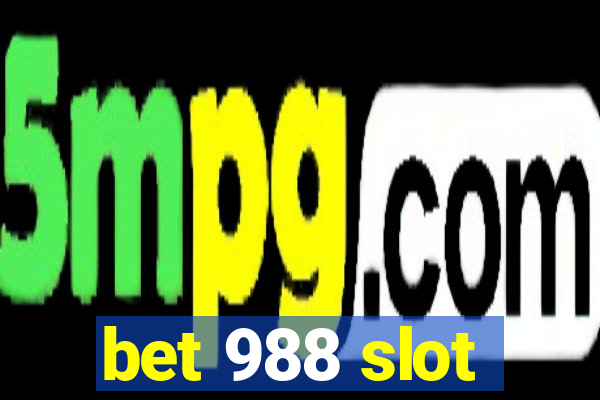 bet 988 slot