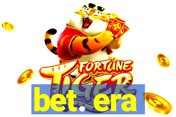 bet. era