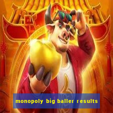 monopoly big baller results