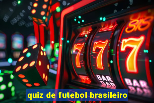 quiz de futebol brasileiro