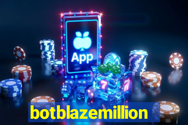 botblazemillion