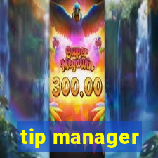 tip manager