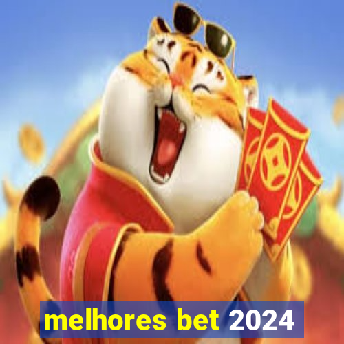 melhores bet 2024