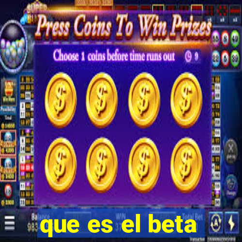 que es el beta