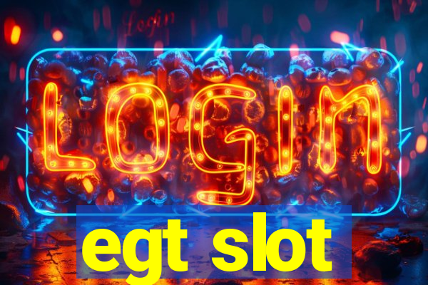 egt slot