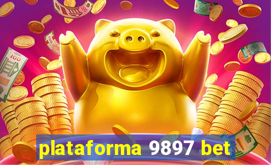 plataforma 9897 bet