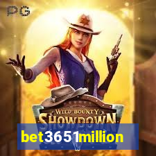 bet3651million