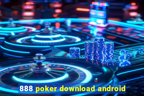 888 poker download android