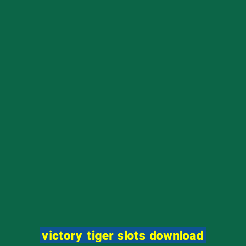 victory tiger slots download