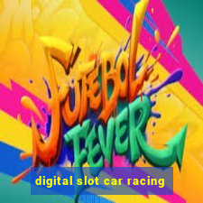 digital slot car racing