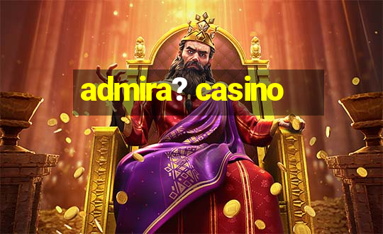 admira? casino