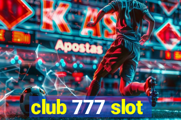 club 777 slot