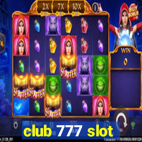 club 777 slot