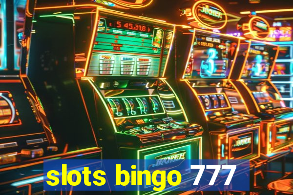 slots bingo 777