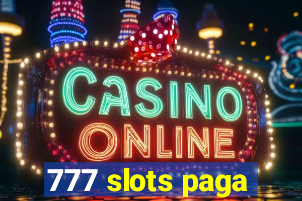 777 slots paga