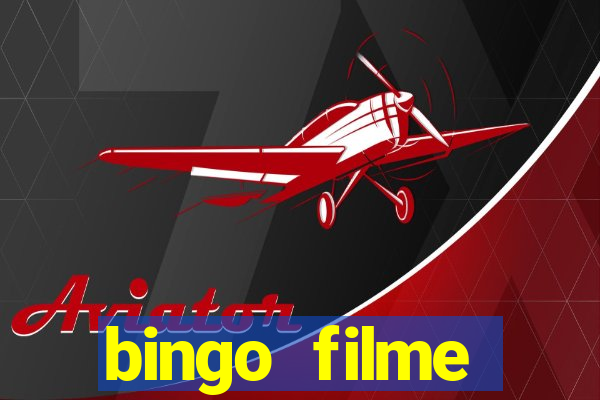 bingo filme assistir grátis