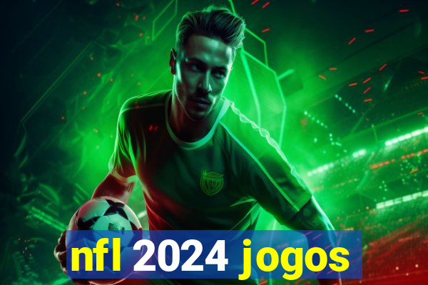 nfl 2024 jogos