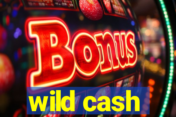 wild cash