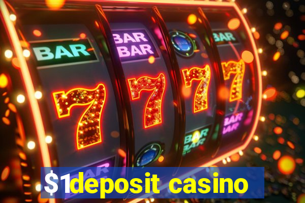 $1deposit casino