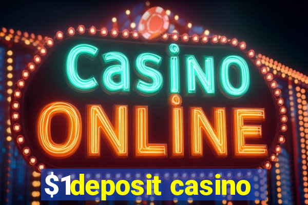 $1deposit casino