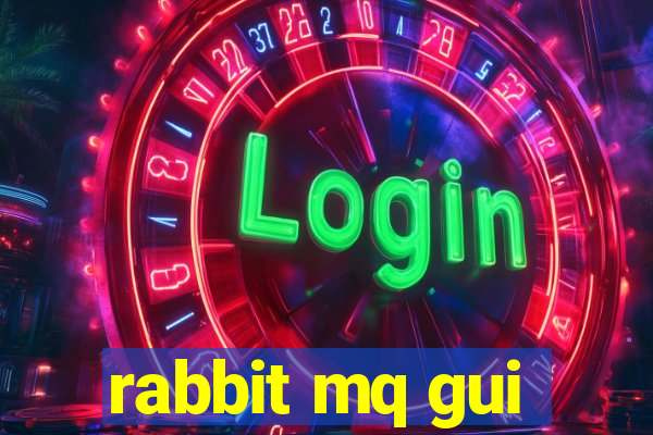 rabbit mq gui