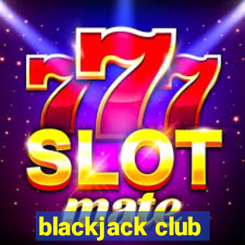 blackjack club