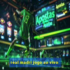 real madri jogo ao vivo