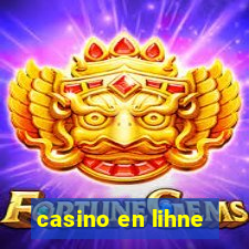 casino en lihne