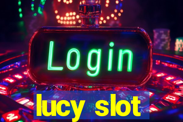 lucy slot