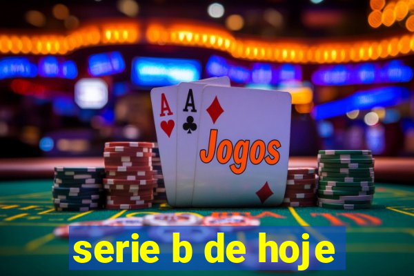 serie b de hoje