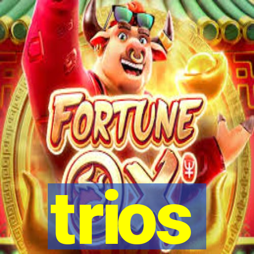 trios