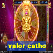 valor catho