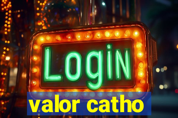 valor catho