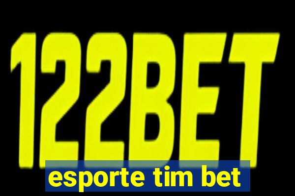 esporte tim bet