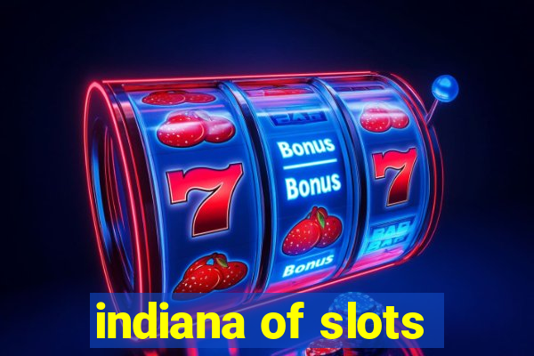 indiana of slots