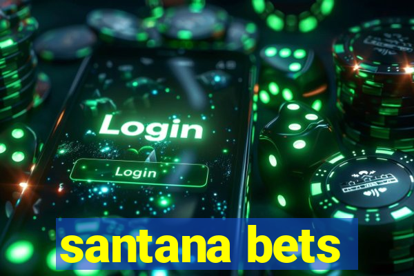 santana bets