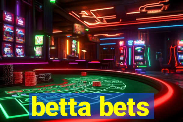 betta bets