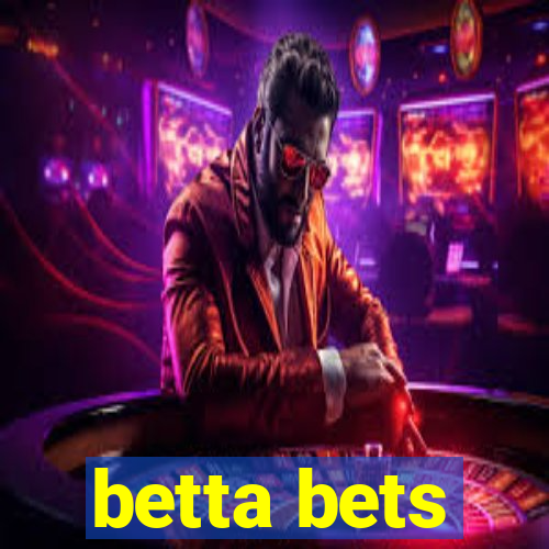 betta bets