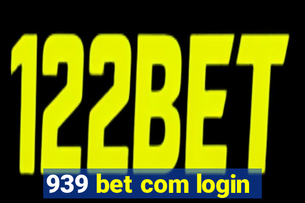 939 bet com login