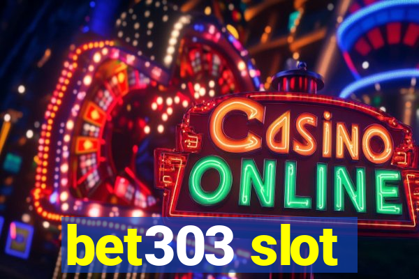 bet303 slot