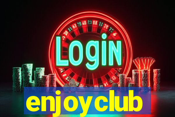 enjoyclub